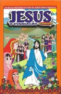 Jesus - O Evangelho Infantil em Quadrinhos