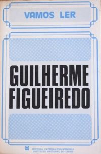 Vamos Ler Guilherme Figueiredo