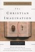 The Christian Imagination: The Practice of Faith in Literature and Writing (Writers