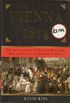 Vienna 1814: How the Conquerors of Napoleon Made Love, War, and Peace at the Congress of Vienna