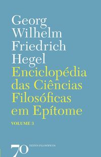Enciclopdia das Cincias Filosficas em Eptome (Volume 3)