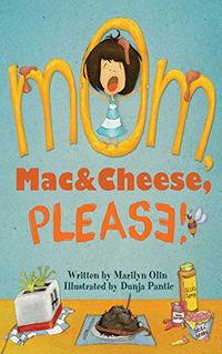Mom, Mac & Cheese, Please! (English Edition)