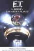 E.T.: The Book of the Green Planet: A Novel