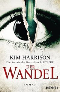 Der Wandel: Ein Hollows-Roman 14 (Rachel Morgan) (German Edition)
