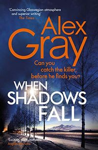 When Shadows Fall: Have you discovered this million-copy bestselling crime series? (DSI William Lorimer) (English Edition)