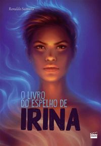 O livro do espelho de Irina