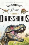 O Magnfico Livro dos Dinossauros