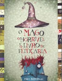 O mago, o horrvel e o livro de feitiaria