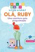 Ol, Ruby: Uma aventura pela programao: 1