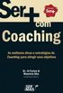 Ser + com Coaching