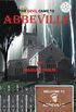 The Devil Came To Abbeville (English Edition)