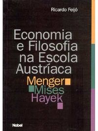 Economia e Filosofia na Escola Austraca