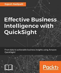 Effective Business Intelligence with QuickSight