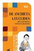 De Anchieta a Euclides: Breve histria da literatura brasileira (Biblioteca Jos Guilherme Merquior)