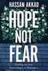 Hope not fear