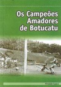 Os campees amadores de Botucatu