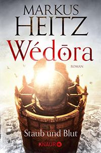 Wdora  Staub und Blut: Roman (Die Sandmeer-Chroniken 1) (German Edition)