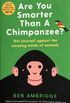 are you smarter than a chimpanzee?