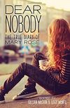 Dear Nobody: The True Diary of Mary Rose