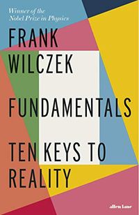 Fundamentals: Ten Keys to Reality (English Edition)
