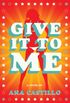 Give It To Me (English Edition)