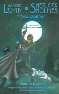 Arsne Lupin vs. Sherlock Holmes: The Hollow Needle 