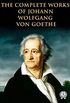 The Complete Works of Johann Wolfgang von Goethe (Illustrated) (English Edition)