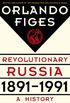 Revolutionary Russia, 1891-1991: A History (English Edition)