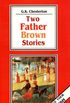 Two Father Brown Stories