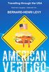 American Vertigo: Traveling to the Great & the Gross (English Edition)