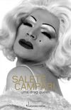 Salete Campari - Uma Drag Queen