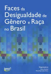 Faces da desigualdade de gnero e raa no Brasil