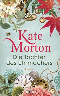 Die Tochter des Uhrmachers: Roman (German Edition)