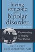 Loving Someone with Bipolar Disorder: Understanding & Helping Your Partner