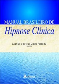 Manual Brasileiro de Hipnose Clínica 