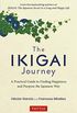 The Ikigai Journey: A Practical Guide to Finding Happiness and Purpose the Japanese Way (English Edition)