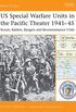 US Special Warfare Units in the Pacific Theater 194145: Scouts, Raiders, Rangers and Reconnaissance Units (Battle Orders Book 12) (English Edition)