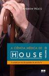 A Cincia Mdica de House - Volume 2