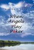 When Angels Play Poker (English Edition)
