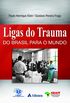 Ligas do trauma: Do Brasil para o mundo