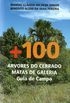 + 100 rvores do Cerrado / Matas de Galeria