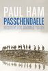 Passchendaele: Requiem for Doomed Youth (English Edition)