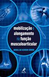 Mobilizao e Alongamento na Funo Musculoarticular