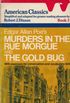 Murders in the Rue Morgue and The Gold Bug