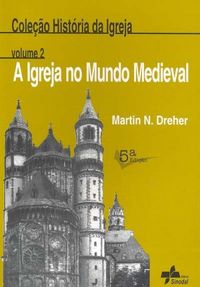 A igreja no mundo medieval