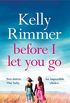 Before I Let You Go: The brand new gripping pageturner of love and loss from the bestselling author (English Edition)
