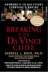 Breaking the Da Vinci Code: Answers to the Questions Everyone
