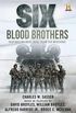 Six: Blood Brothers: Based on the History Channel Series SIX (History Channel Series: SIX Book 1) (English Edition)