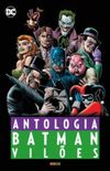 Batman: Viles - Antologia