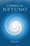A Espiral de Netuno (duplicado!)